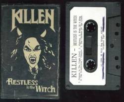 Killen (USA-2) : Restless Is the Witch